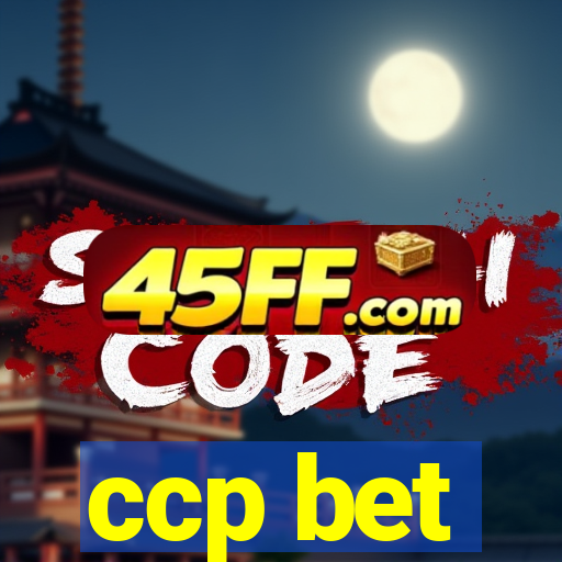 ccp bet